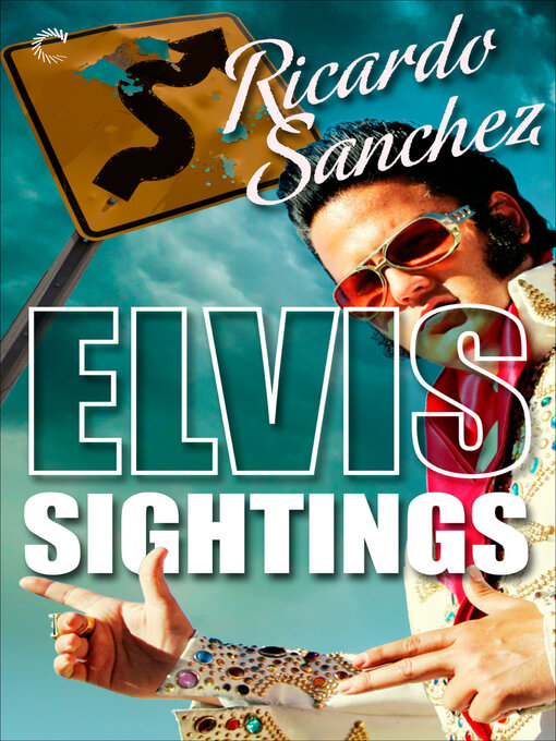 Title details for Elvis Sightings by Ricardo Sanchez - Wait list